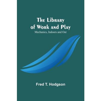 The Library of Work and Play The Library of Work and Play