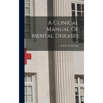 A Clinical Manual Of Mental Diseases