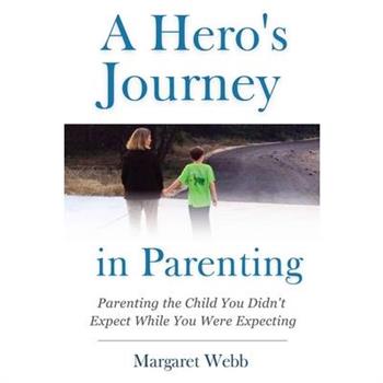 A Hero's Journey in Parenting