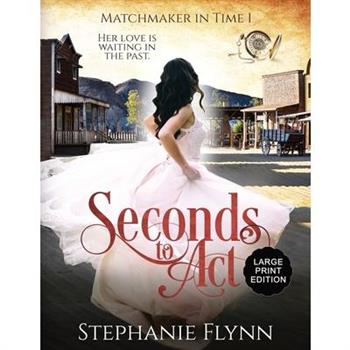 Seconds to ActA Time Travel Romance