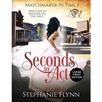 Seconds to ActA Time Travel Romance