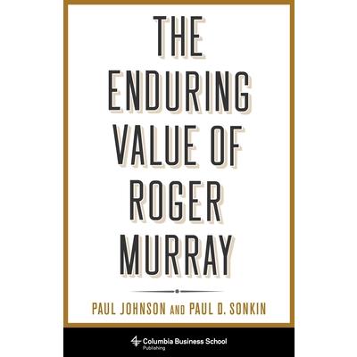 The Enduring Value of Roger Murray