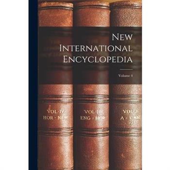 New International Encyclopedia; Volume 4
