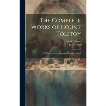 The Complete Works of Count Tolstoy