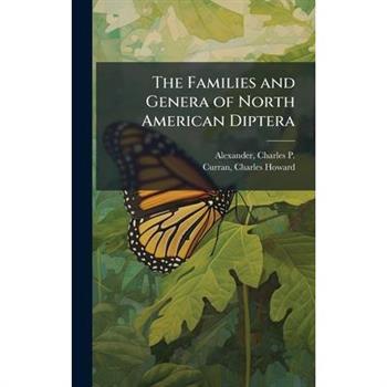 The Families and Genera of North American Diptera