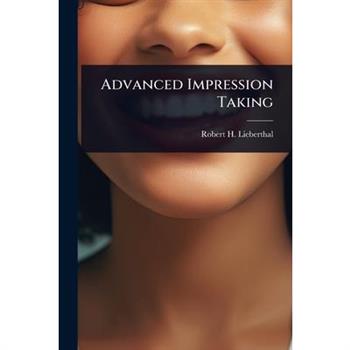 Advanced Impression Taking