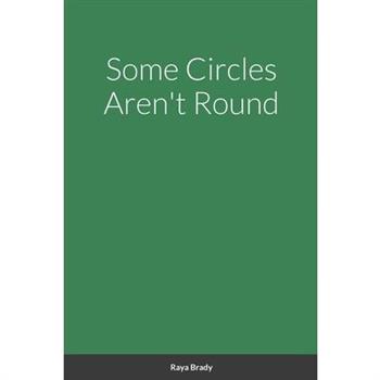 Some Circles Aren't Round