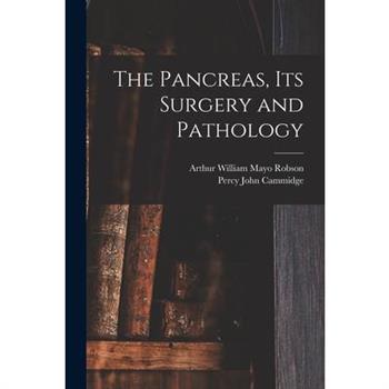 The Pancreas, Its Surgery and Pathology