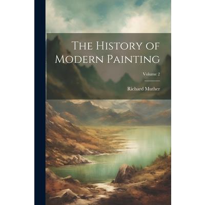 The History of Modern Painting; Volume 2
