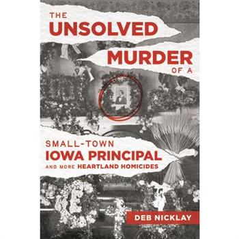 The Unsolved Murder of a Small-Town Iowa Principal and More Heartland Homicides