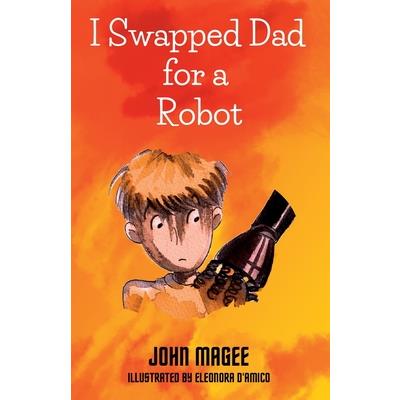 I Swapped Dad for a Robot