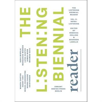 The Listening Biennial Reader, Vol. 2