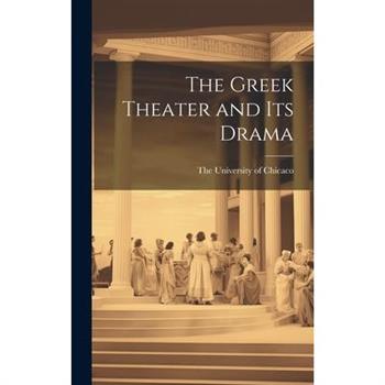 The Greek Theater and its Drama