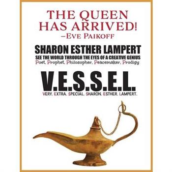 V.E.S.S.E.L Very. Extra. Special. Sharon. Esther. Lampert