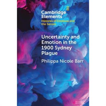 Uncertainty and Emotion in the 1900 Sydney Plague