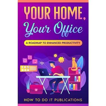Your Home, Your Office