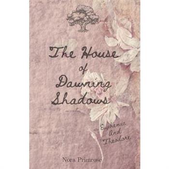 The House of Dawning Shadows