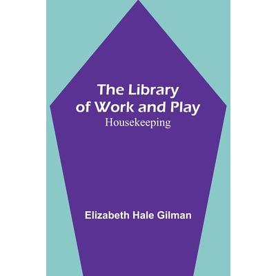 The Library of Work and Play The Library of Work and Play