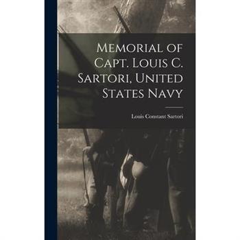 Memorial of Capt. Louis C. Sartori, United States Navy