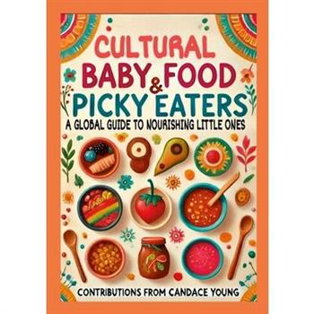 Cultural Baby Foods & Picky Eaters Cookbook