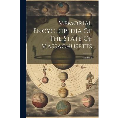 Memorial Encyclopedia Of The State Of Massachusetts; Volume 2