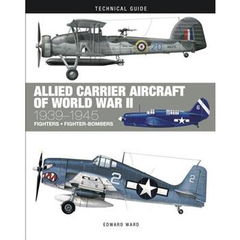 Allied Carrier Aircraft of World War II 1939-1945