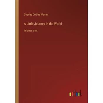 A Little Journey in the World