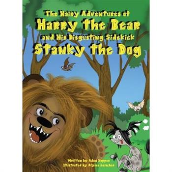 The Hairy Adventures of Harry the BearTheHairy Adventures of Harry the Bearand his Disgust