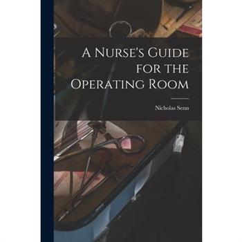 A Nurse's Guide for the Operating Room