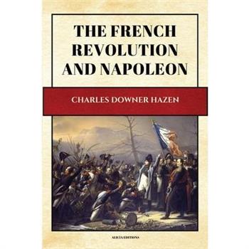 The French Revolution and Napoleon