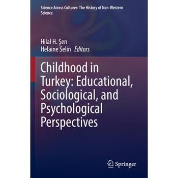 Childhood in Turkey: Educational, Sociological, and Psychological Perspectives
