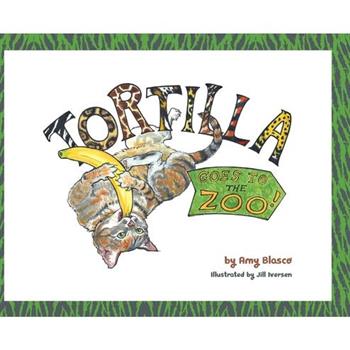 Tortilla! Goes to the Zoo