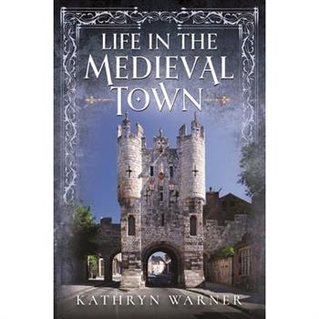 Life in the Medieval Town