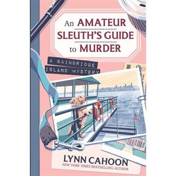 An Amateur Sleuth's Guide to Murder