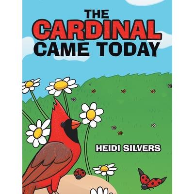 The Cardinal Came Today