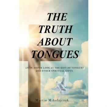 The Truth about Tongues