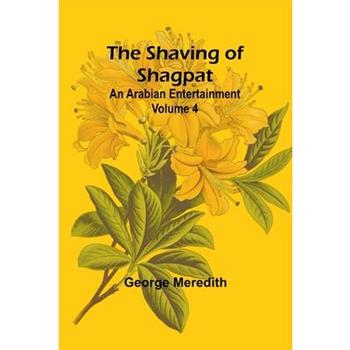 The Shaving of Shagpat; an Arabian entertainment - Volume 4