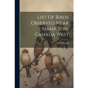 List Of Birds Observed Near Hamilton, Canada West