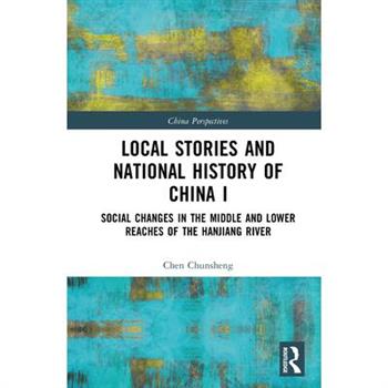 Local Stories and National History of China I