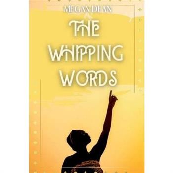 The Whipping Words