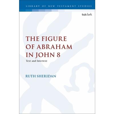 The Figure of Abraham in John 8