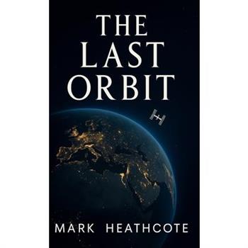 The Last Orbit