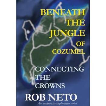 Beneath the Jungle of Cozumel