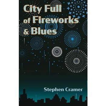 City Full of Fireworks and Blues