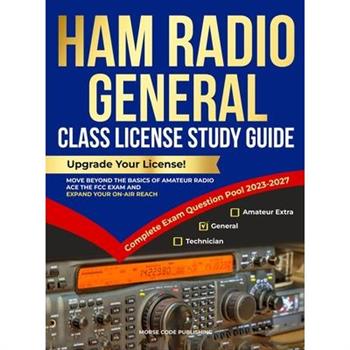 Ham Radio General Class License Study Guide
