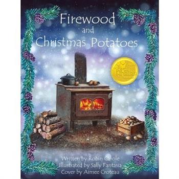 Firewood and Christmas Potatoes