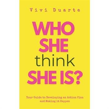 Who She Think She Is?