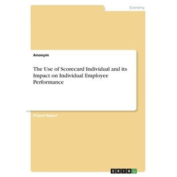 The Use of Scorecard Individual and its Impact on Individual Employee Performance