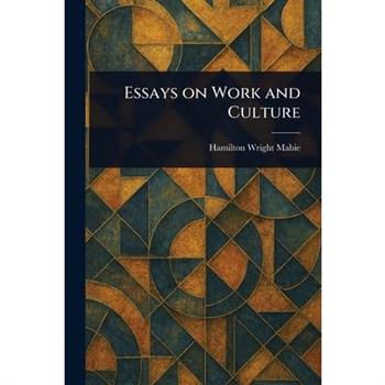 Essays on Work and Culture