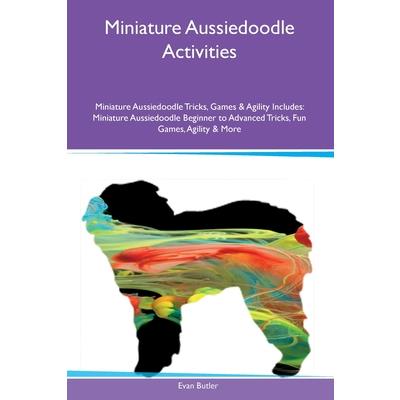 Miniature Aussiedoodle Activities Miniature Aussiedoodle Tricks, Games & Agility Includes